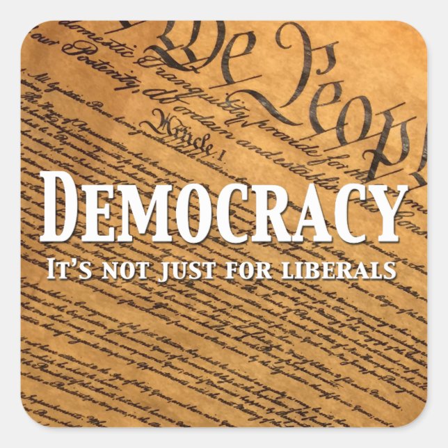Demokratie ist nicht nur für die Liberalen Quadratischer Aufkleber (Vorderseite)