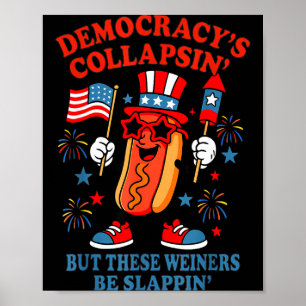 Demokratie kollabiert lustiger Hot Dog 4. Juli Dem Poster
