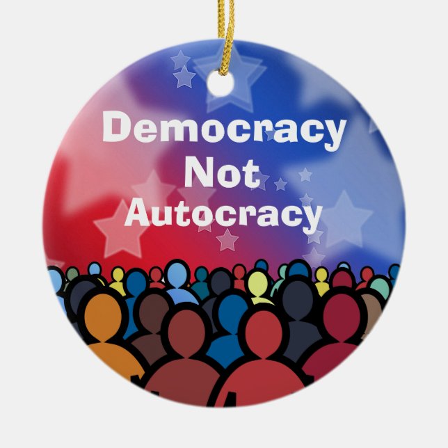 Demokratie, nicht Autokratie Keramik Ornament (Vorne)