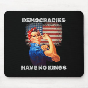 Demokratien haben keine Könige Politische Protest  Mousepad