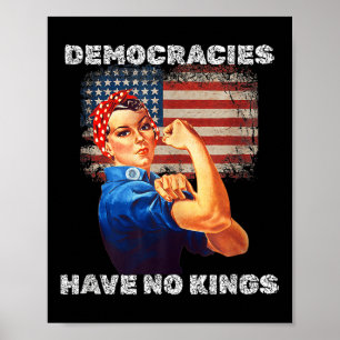 Demokratien haben keine Könige Politische Proteste Poster