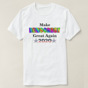 Demokratisierung 2020 wieder großartig T-Shirt