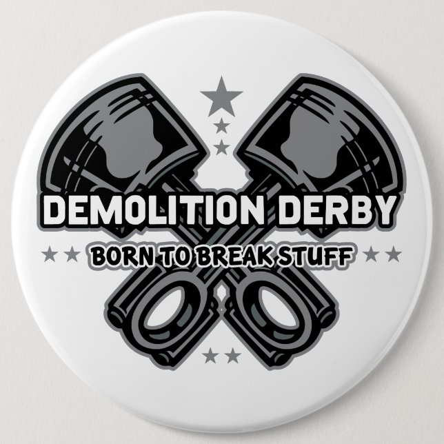 Demolierung Derby geboren, Material zu brechen Button (Vorderseite)