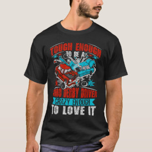 Demolition Derby Cars Zitat für einen Zerfall Derb T-Shirt