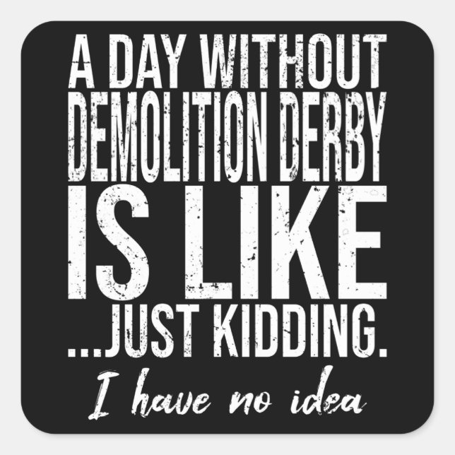 Demolition Derby funny gift idea Quadratischer Aufkleber (Vorderseite)