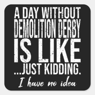 Demolition Derby funny gift idea Quadratischer Aufkleber