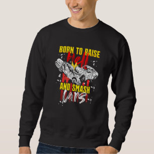 Demolition Derby Geboren um die Hölle zu entfessel Sweatshirt