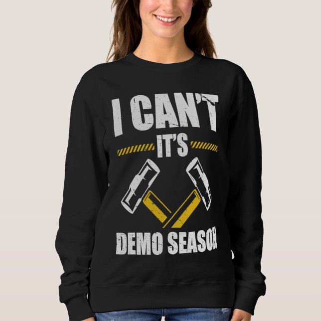 Demolition Man For DIY House Construction Demoliti Sweatshirt (Vorderseite)