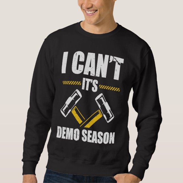 Demolition Man For DIY House Construction Demoliti Sweatshirt (Vorderseite)