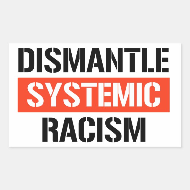 Demontage systemischen Rassismus Rechteckiger Aufkleber (Vorderseite)