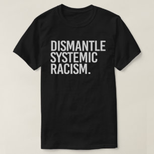 Demontage systemischer Rassismus Klassischer Runds T-Shirt