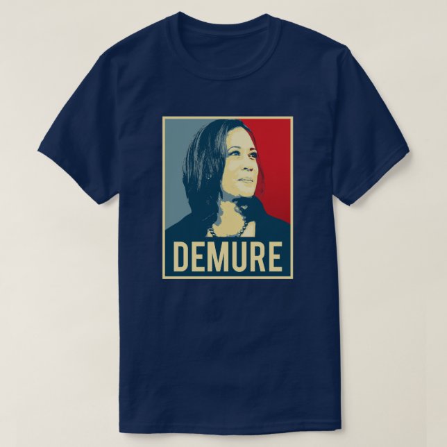 Demure und Mindful Kamala Harris T-Shirt (Design vorne)
