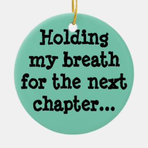 Den Atem für das nächste Kapitel halten... Keramikornament