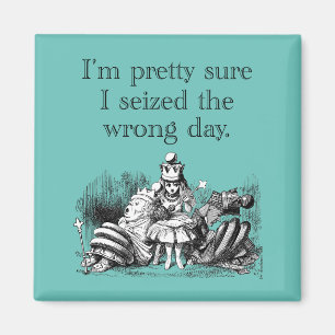 Den falschen Tag erwischt und einen schlechten Tag Magnet