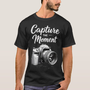 Den Moment mit der Kamera festhalten Fotografie Fo T-Shirt