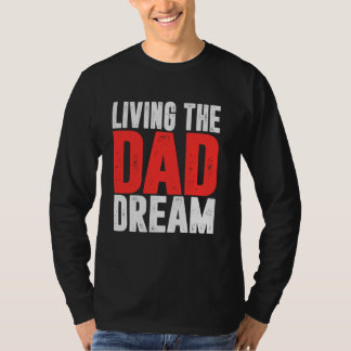 Den Papa-Traum leben Papa T-Shirt