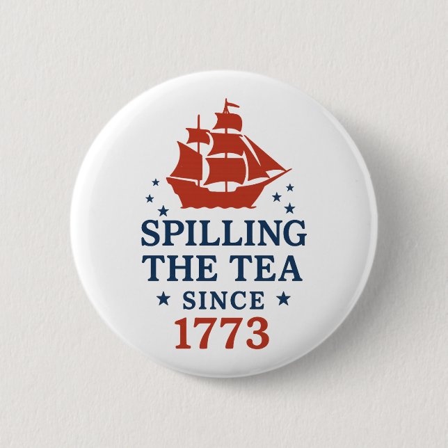 Den Tee Verschütten Seit 1773 Lustige Geschichte Button (Vorderseite)