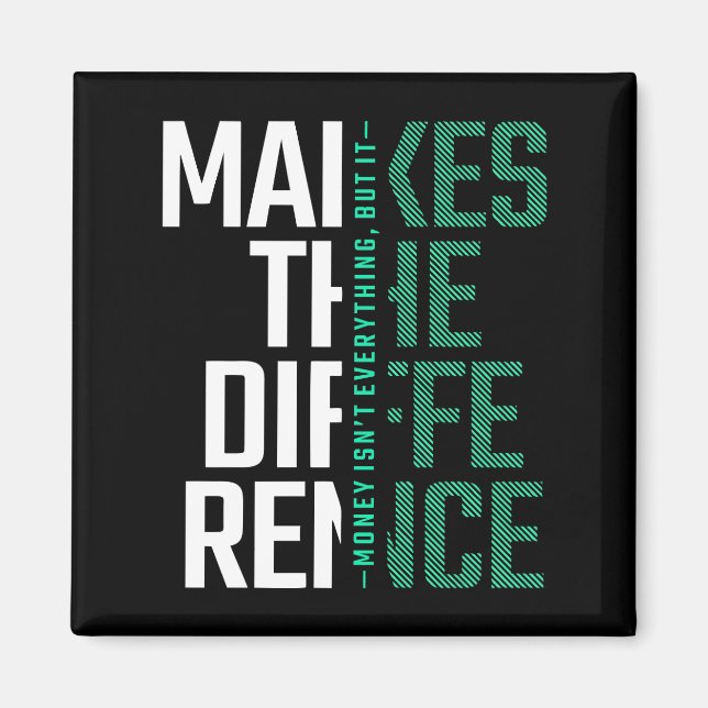 Den Unterschied machen - Typografie Motivierend Magnet (Vorne)