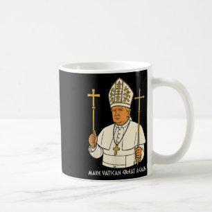 Den Vatikan wieder groß machen, der lustige Papst  Kaffeetasse