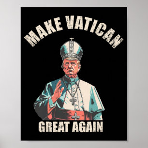 Den Vatikan wieder groß machen - Papst Trump Meme Poster