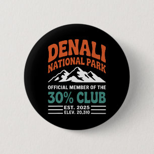 Denali 30 Prozent Club Est 2025 Wandern Abenteuer Button