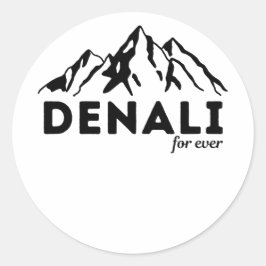 Denali Forever for Wandern & Camping Liebhaber Runder Aufkleber