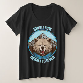 Denali jetzt, Denali Forever Große Größe T-Shirt