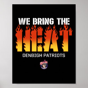 Denbigh Patriots Logo bringen wir die Hitze Poster