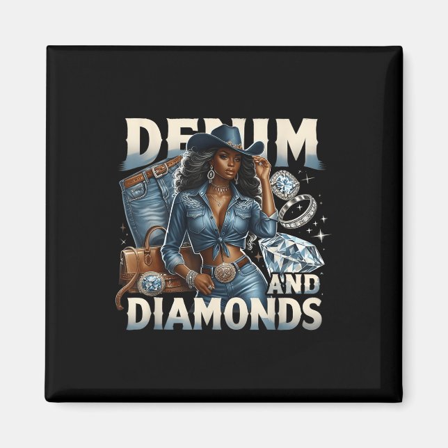 Denim and Diamonds African Melanin Swag Cowgirls W Magnet (Vorne)