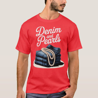 Denim and Pearls for Ladys 2025 Denim with Pearls T-Shirt