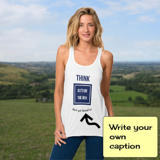 Denk außerhalb der Box Bildunterschrift hinzufügen Tank Top