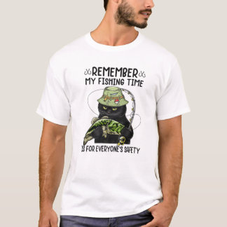 Denk daran, dass meine Fangzeit jedermanns Sicherh T-Shirt