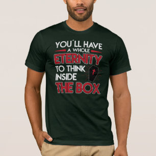 Denk jetzt außerhalb der Box Ewigkeits-Humorgesche T-Shirt