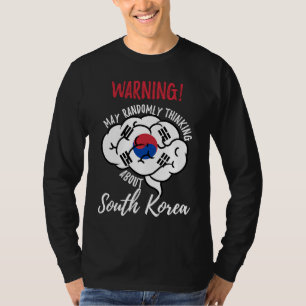 Denk möglicherweise zufällig an Südkorea Süd-Korea T-Shirt