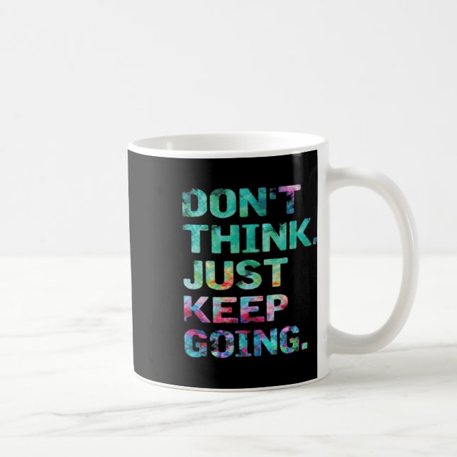 Denk nicht, mach einfach weiter Workout Motivation Kaffeetasse (Rechts)