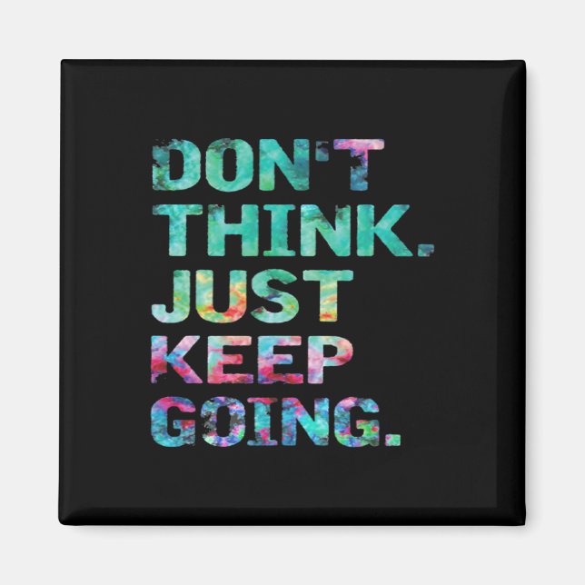 Denk nicht, mach einfach weiter Workout Motivation Magnet (Vorne)