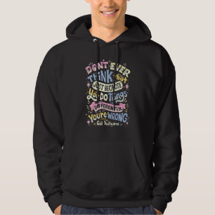 Denk nie, dass nur weil du Dinge tust D Hoodie