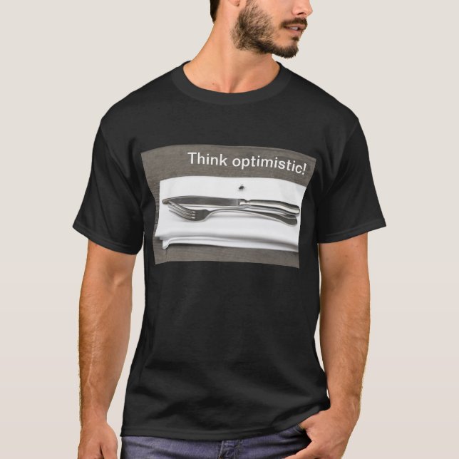 Denk optimistisch! T-Shirt (Vorderseite)