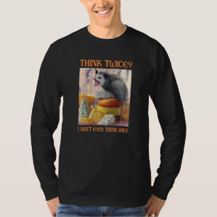 Denk Zweimal Ich Denk Nicht Einmal Opossum Possum T-Shirt