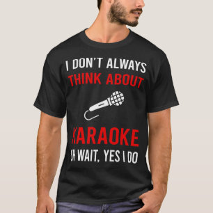 Denke an Karaoke T-Shirt