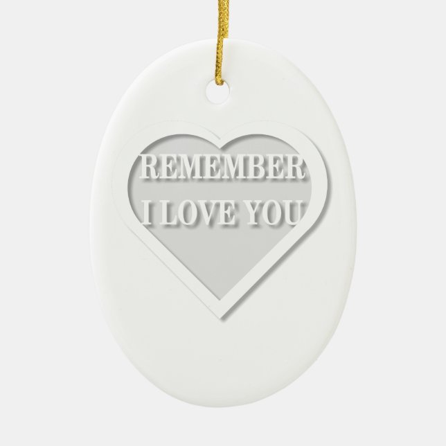 Denke daran, dass ich dich Liebe Keramik Ornament (Vorne)