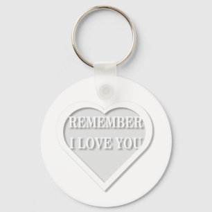 Denke daran, dass ich dich Liebe Schlüsselanhänger