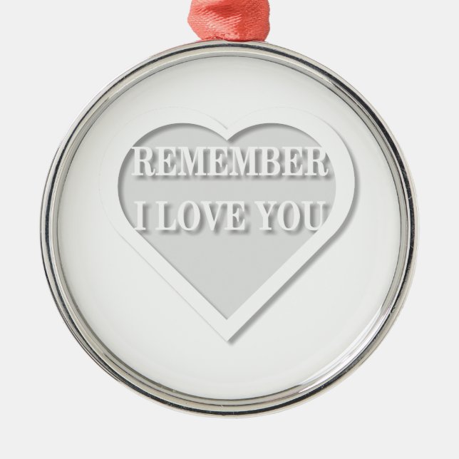Denke daran, dass ich dich Liebe Silbernes Ornament (Vorne)