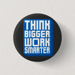 Denke Größer Arbeite Härter Button