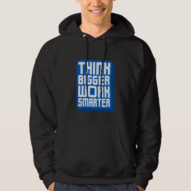 Denke Größer Arbeite Härter Hoodie (Vorderseite)