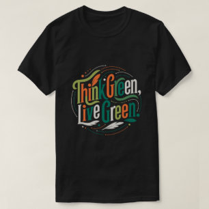 Denke grün, lebe grün Eco-Grafik T-Shirt