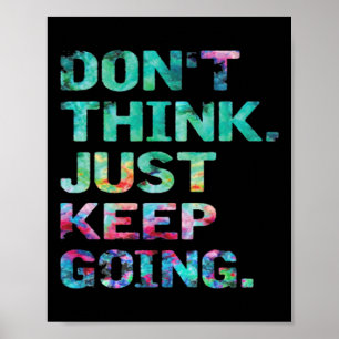 Denke nicht, mach einfach weiter Workout Motivatio Poster