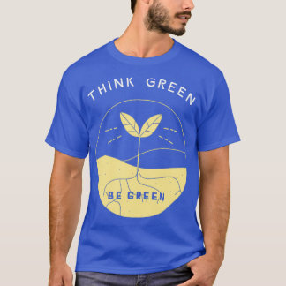 Denke ökologisch be Green Renewables Öko Nature En T-Shirt