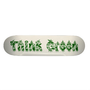 "Denke ökologisch" Skateboard