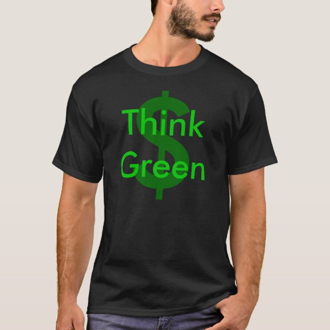Denke ökologisch $ T-Shirt (Vorderseite)